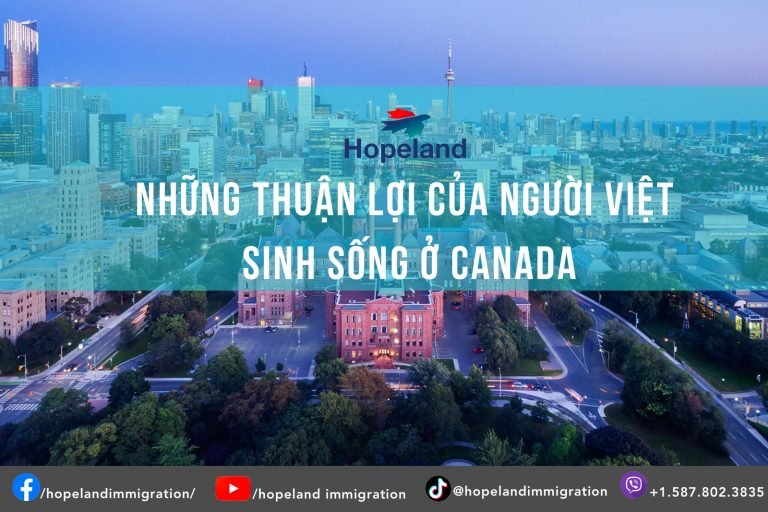 Những thuận lợi của người Việt sinh sống ở Canada